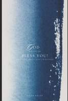 God Wants to Bless YOU: The Truth About God’s Blessings B0DXKTVF8G Book Cover
