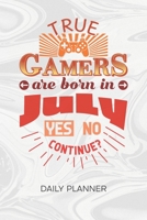 Daily Planner Weekly Calendar: Gamer Organizer Undated - Blank 52 Weeks Monday to Sunday -120 Pages- Gamer Birthday Notebook Journal Born In July - Birthday July To-Do List for Nerds & Geek 1674861826 Book Cover