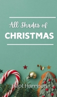 All Shades of Christmas 9916908389 Book Cover