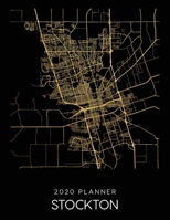 2020 Planner Stockton: Weekly - Dated With To Do Notes And Inspirational Quotes - Stockton - California (City Map Calendar Diary Book) 1707556768 Book Cover