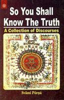 So You Shall Know the Truth: A Collection of Discourses 817822397X Book Cover