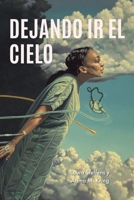 Dejando ir el Cielo 1639618864 Book Cover