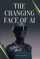 The changing face of Al 7847784424 Book Cover