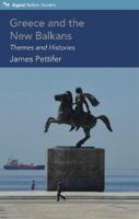 Greece and the New Balkans: Themes and Histories 1838463011 Book Cover