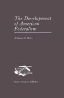 The Development of American Federalism 0898382254 Book Cover