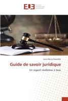 Guide de savoir juridique: Un regard révélateur à tous 620341297X Book Cover