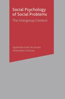 Social Psychology of Social Problems: The Intergroup Context 0230284752 Book Cover