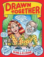 Drawn Together: The Collected Works of R. and A. Crumb 087140429X Book Cover