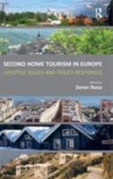 Second Home Tourism in Europe: Lifestyle Issues and Policy Responses 1138279587 Book Cover