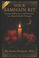 Your Samhain Kit: Rituals, Reflection, and Renewal by a Mental Health Therapist B0FT98S6D8 Book Cover