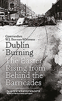 Dublin Burning: The Easter Rising from Behind the Barricades 0717124134 Book Cover