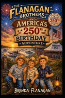 Americas 250th Birthday Adventure (The Flanagan Brothers) B0H7TFH5WQ Book Cover
