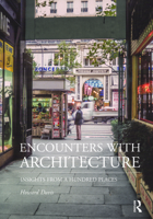 Encounters with Architecture: Insights from a Hundred Places 1032976349 Book Cover