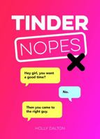 Tinder Nopes: The Best of the Worst Online Dating Fails 178685211X Book Cover