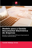 Modelo para a Gestão Documental Electrónica de Arquivos 6203343781 Book Cover