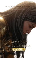 La Armadura de la Guerrera del Señor: 100 Versículos Para la Guerra (Spanish Edition) B0FR3HZQJF Book Cover