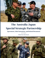 The Australia-Japan Special Strategic Partnership: Agreements, Joint Statements, and Related Documents 1300529881 Book Cover