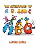 The Adventures of A, B, and C 1647505127 Book Cover