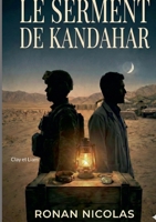 Le serment de Kandahar: Clay et Liam (French Edition) B0GQ6FJKFG Book Cover