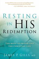 Resting in His Redemption: Experience the love of God that brings true heart contentment 1616383496 Book Cover
