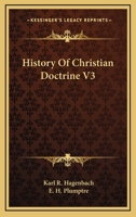 History of Christian Doctrine V3 1162960728 Book Cover