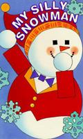 My Silly Snowman (My Fun Shape Board Books) 157719084X Book Cover