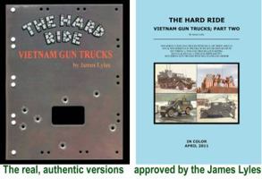 The Hard Ride Vietnam Gun Trucks Vol 1 & 2 in COLOR : 2 BOOK SET! by James Lyles (Volumes 1 & 2 in COLOR : 2 BOOK SET) 0983609241 Book Cover