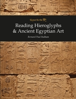 Reading Hieroglyphs & Ancient Egyptian Art 1912418029 Book Cover