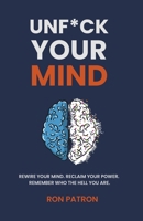 Unf*ck Your Mind: A No-BS Guide to Healing, Rewiring, and Thriving in a Loud World B0F4PT393R Book Cover