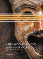International Politics and Inner Worlds: Masks of Reason Under Scrutiny 3319543512 Book Cover