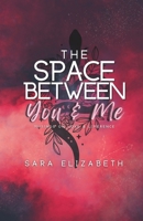 The Space Between You & Me: Musings on Love & Limerence B0DW63SQ3P Book Cover