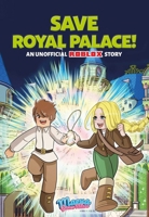 Save Royal Palace: An Unofficial Roblox Story (Volume 1) B0FWZXGF4D Book Cover