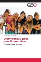 Una Vision a la Jerga Juvenil Venezolana 3659062669 Book Cover