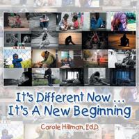 It's Different Now . . . a New Beginning 1546244409 Book Cover