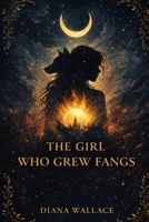 The Girl Who Grew Fangs: A Book of Remembering After the Fall Into Shadow (The Forgetting) B0GP1N2ZCF Book Cover