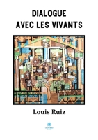 Dialogue avec les vivants B0B2QH278N Book Cover