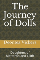 The Journey of Dolls: Daughters of Metatron and Lilith B08PJWKWD5 Book Cover