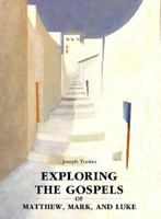 Exploring the Gospels of Matthew, Mark, Luke, and John 0884892395 Book Cover