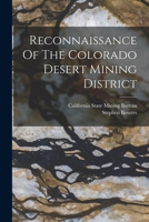 Reconnaissance Of The Colorado Desert Mining District 1017792321 Book Cover