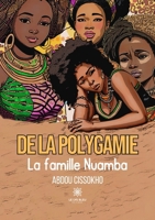 De la polygamie: La famille Nuamba (French Edition) B0CKBGX6M6 Book Cover