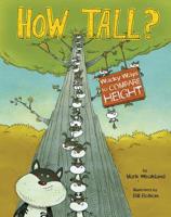 How Tall?: Wacky Ways to Compare Height 1479519138 Book Cover