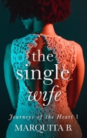 The Single Wife 1733018301 Book Cover