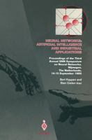 Neural Networks: Artificial Intelligence and Industrial Applications: Artificial Intelligence and Industrial Applications - Proceedings of the Third Annual ... The Netherlands, 14-15 September 1995 3540199926 Book Cover