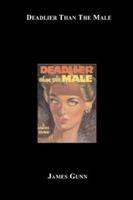 Deadlier than the male 1596545453 Book Cover
