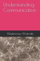 Understanding Communication 1980873208 Book Cover