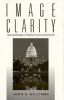 Image Clarity: High-Resolution Photography 0240800338 Book Cover