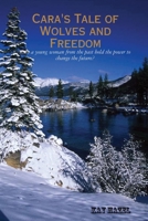 Cara's Tale of Wolves and Freedom 0615178391 Book Cover