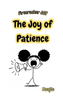 The Joy of Patience B0FQ4Q58BK Book Cover