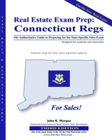 Real Estate Exam Prep: Connecticut Regs - 3rd edition: The Authoritative Guide to Preparing for the Connecticut State-Specific Sales Exam 1453824677 Book Cover