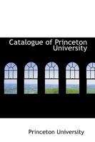 Catalogue of Princeton University 1017319014 Book Cover